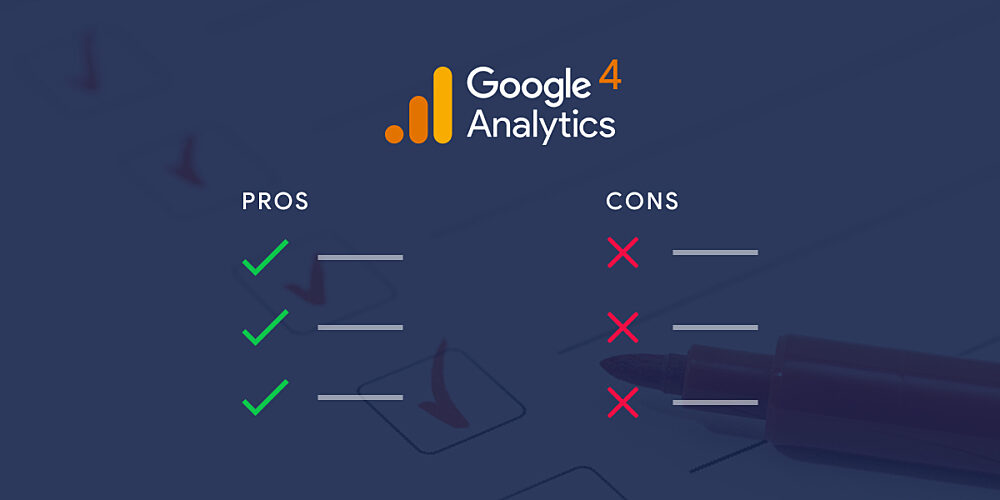 GA4 Pros and Cons